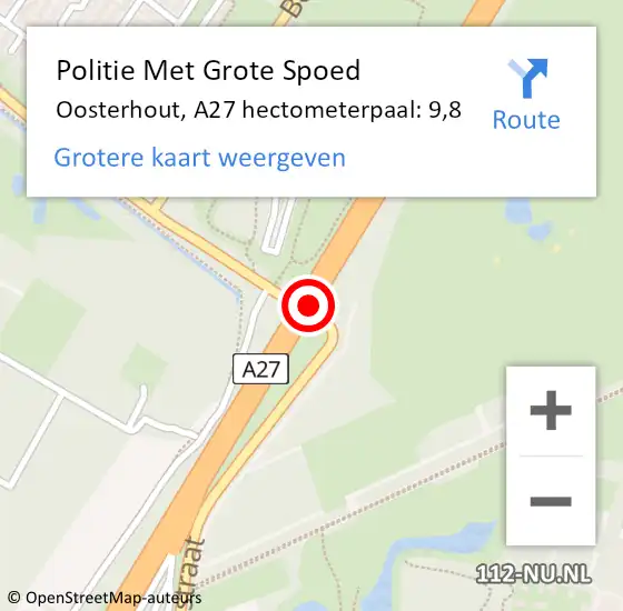 Locatie op kaart van de 112 melding: Politie Met Grote Spoed Naar Oosterhout, A27 hectometerpaal: 9,8 op 16 november 2024 03:35