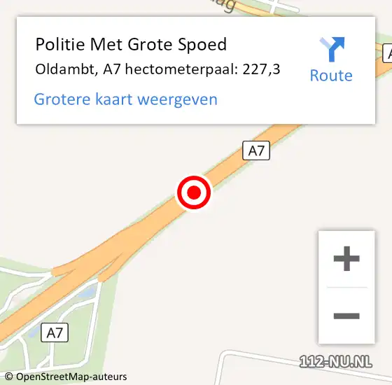 Locatie op kaart van de 112 melding: Politie Met Grote Spoed Naar Oldambt, A7 hectometerpaal: 227,3 op 19 november 2024 08:30