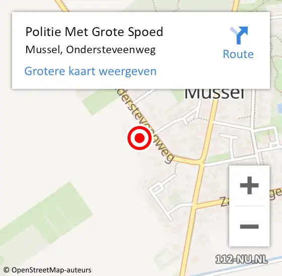 Locatie op kaart van de 112 melding: Politie Met Grote Spoed Naar Mussel, Ondersteveenweg op 19 november 2024 17:17