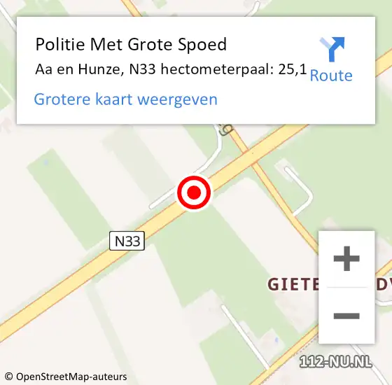 Locatie op kaart van de 112 melding: Politie Met Grote Spoed Naar Aa en Hunze, N33 hectometerpaal: 25,1 op 22 november 2024 18:31