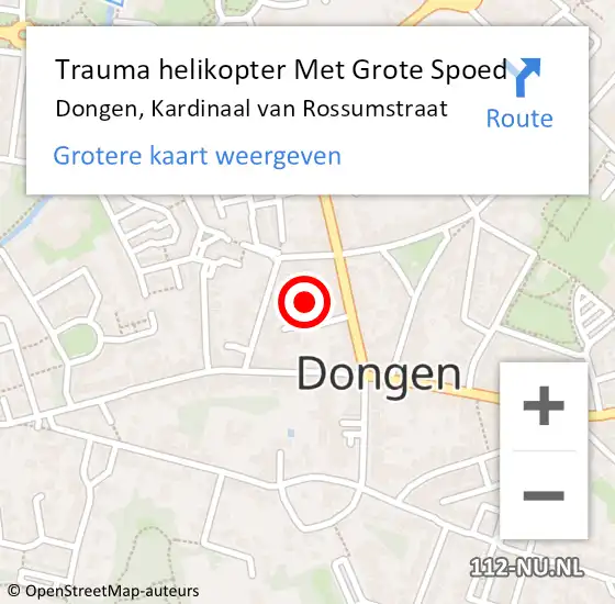 Locatie op kaart van de 112 melding: Trauma helikopter Met Grote Spoed Naar Dongen, Kardinaal van Rossumstraat op 23 november 2024 06:42