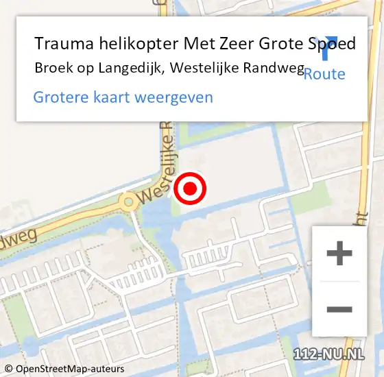 Locatie op kaart van de 112 melding: Trauma helikopter Met Zeer Grote Spoed Naar Broek op Langedijk, Westelijke Randweg op 25 november 2024 11:39