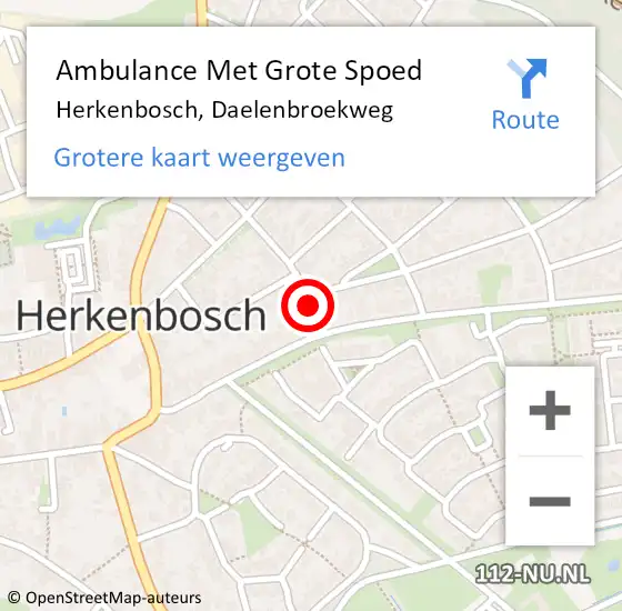 Locatie op kaart van de 112 melding: Ambulance Met Grote Spoed Naar Herkenbosch, Daelenbroekweg op 26 november 2024 16:24