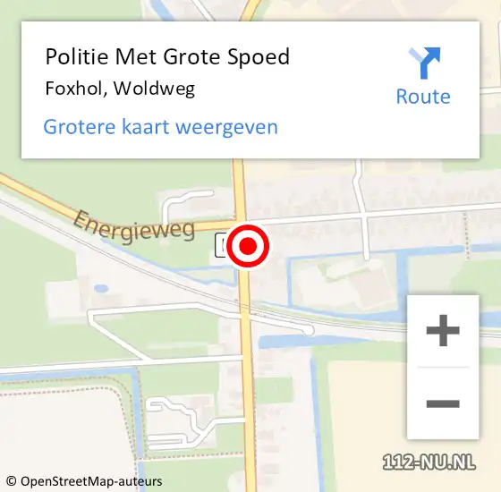 Locatie op kaart van de 112 melding: Politie Met Grote Spoed Naar Foxhol, Woldweg op 27 november 2024 11:20