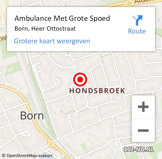 Locatie op kaart van de 112 melding: Ambulance Met Grote Spoed Naar Born, Heer Ottostraat op 28 oktober 2014 15:36