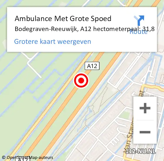 Locatie op kaart van de 112 melding: Ambulance Met Grote Spoed Naar Bodegraven-Reeuwijk, A12 hectometerpaal: 31,8 op 30 november 2024 21:49