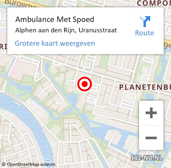 Locatie op kaart van de 112 melding: Ambulance Met Spoed Naar Alphen aan den Rijn, Uranusstraat op 1 december 2024 14:12