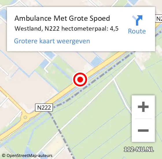 Locatie op kaart van de 112 melding: Ambulance Met Grote Spoed Naar Westland, N222 hectometerpaal: 4,5 op 2 december 2024 17:21