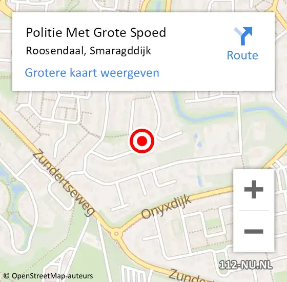 Locatie op kaart van de 112 melding: Politie Met Grote Spoed Naar Roosendaal, Smaragddijk op 2 december 2024 17:30