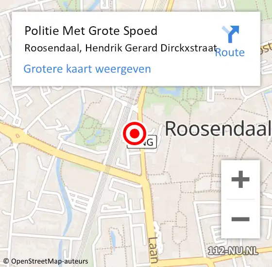 Locatie op kaart van de 112 melding: Politie Met Grote Spoed Naar Roosendaal, Hendrik Gerard Dirckxstraat op 4 december 2024 14:00