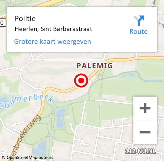 Locatie op kaart van de 112 melding: Politie Heerlen, Sint Barbarastraat op 4 december 2024 18:16