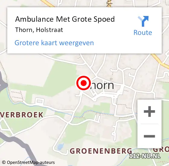 Locatie op kaart van de 112 melding: Ambulance Met Grote Spoed Naar Thorn, Holstraat op 4 december 2024 18:46