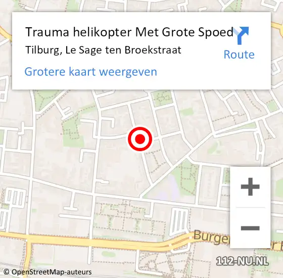 Locatie op kaart van de 112 melding: Trauma helikopter Met Grote Spoed Naar Tilburg, Le Sage ten Broekstraat op 4 december 2024 21:23