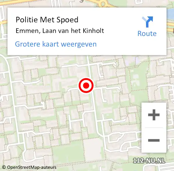 Locatie op kaart van de 112 melding: Politie Met Spoed Naar Emmen, Laan van het Kinholt op 5 december 2024 20:28