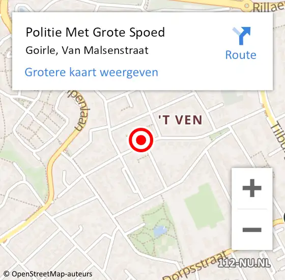 Locatie op kaart van de 112 melding: Politie Met Grote Spoed Naar Goirle, Van Malsenstraat op 9 december 2024 08:23