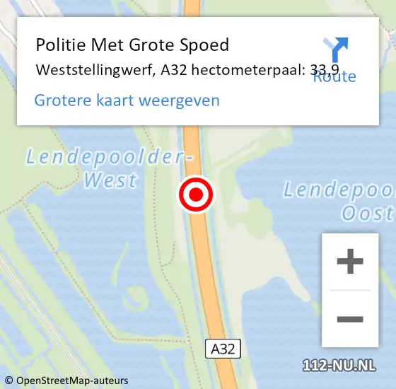 Locatie op kaart van de 112 melding: Politie Met Grote Spoed Naar Weststellingwerf, A32 hectometerpaal: 33,9 op 13 december 2024 13:10