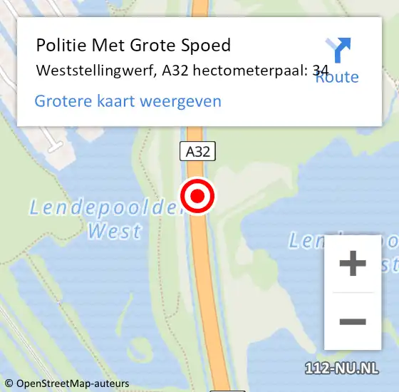 Locatie op kaart van de 112 melding: Politie Met Grote Spoed Naar Weststellingwerf, A32 hectometerpaal: 34 op 13 december 2024 13:11