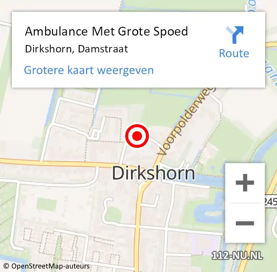 Locatie op kaart van de 112 melding: Ambulance Met Grote Spoed Naar Dirkshorn, Damstraat op 13 december 2024 15:34