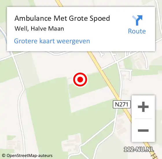 Locatie op kaart van de 112 melding: Ambulance Met Grote Spoed Naar Well, Halve Maan op 14 december 2024 01:15