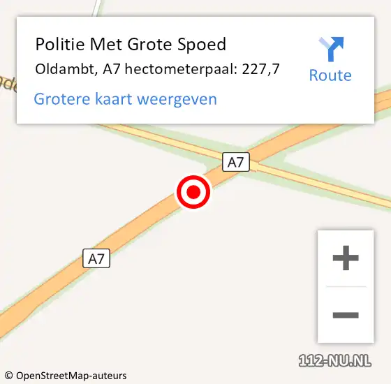 Locatie op kaart van de 112 melding: Politie Met Grote Spoed Naar Oldambt, A7 hectometerpaal: 227,7 op 14 december 2024 06:46