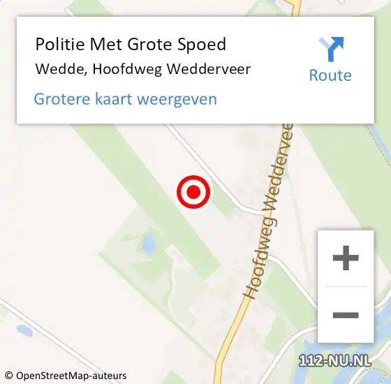 Locatie op kaart van de 112 melding: Politie Met Grote Spoed Naar Wedde, Hoofdweg Wedderveer op 15 december 2024 12:49