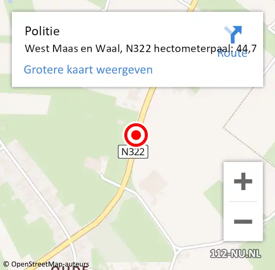 Locatie op kaart van de 112 melding: Politie West Maas en Waal, N322 hectometerpaal: 44,7 op 15 december 2024 20:36