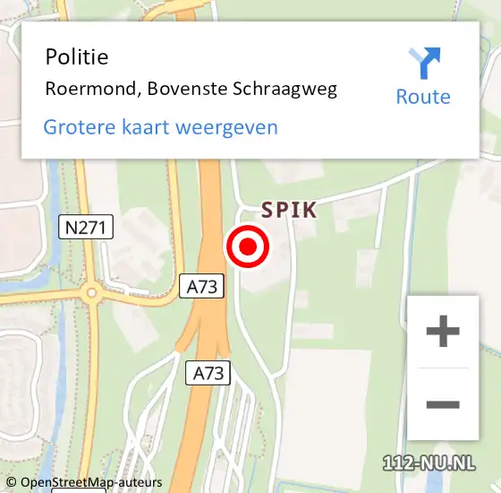 Locatie op kaart van de 112 melding: Politie Roermond, Bovenste Schraagweg op 16 december 2024 09:07