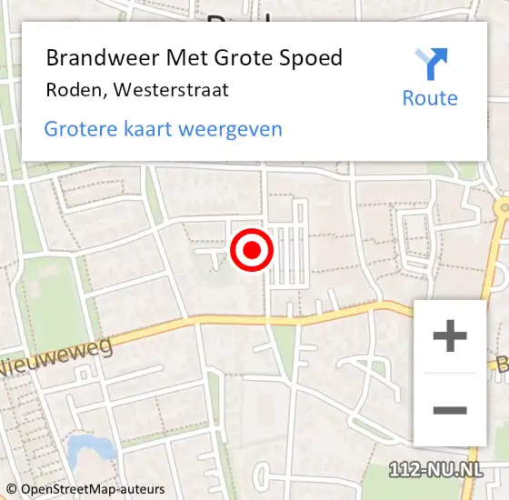 Locatie op kaart van de 112 melding: Brandweer Met Grote Spoed Naar Roden, Westerstraat op 17 december 2024 11:12