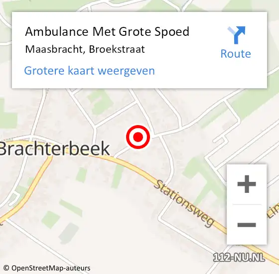 Locatie op kaart van de 112 melding: Ambulance Met Grote Spoed Naar Maasbracht, Broekstraat op 17 december 2024 19:54