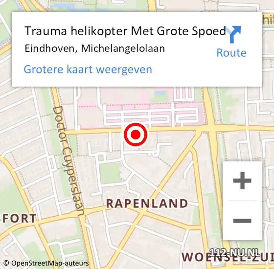 Locatie op kaart van de 112 melding: Trauma helikopter Met Grote Spoed Naar Eindhoven, Michelangelolaan op 17 december 2024 20:02