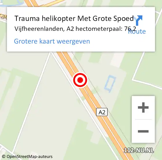 Locatie op kaart van de 112 melding: Trauma helikopter Met Grote Spoed Naar Vijfheerenlanden, A2 hectometerpaal: 76,2 op 17 december 2024 23:09