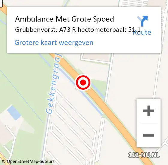 Locatie op kaart van de 112 melding: Ambulance Met Grote Spoed Naar Grubbenvorst, A73 R hectometerpaal: 52,2 op 31 oktober 2014 05:25