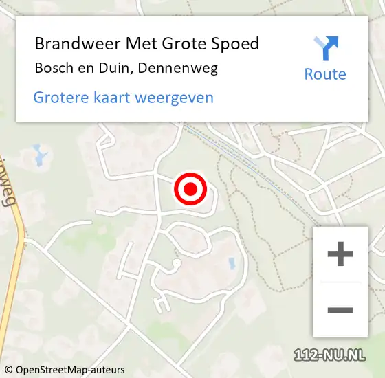 Locatie op kaart van de 112 melding: Brandweer Met Grote Spoed Naar Bosch en Duin, Dennenweg op 21 december 2024 03:14