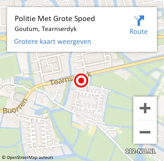 Locatie op kaart van de 112 melding: Politie Met Grote Spoed Naar Goutum, Tearnserdyk op 21 december 2024 18:01