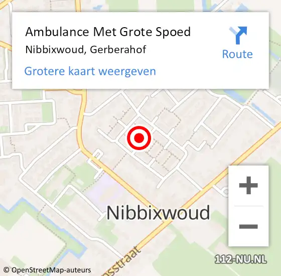 Locatie op kaart van de 112 melding: Ambulance Met Grote Spoed Naar Nibbixwoud, Gerberahof op 26 december 2024 13:48