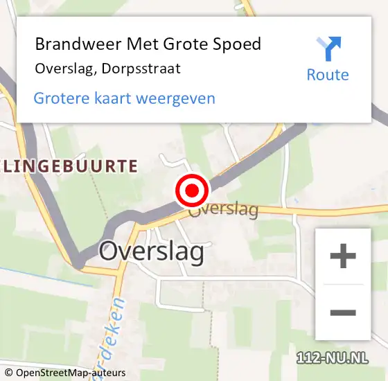 Locatie op kaart van de 112 melding: Brandweer Met Grote Spoed Naar Overslag, Dorpsstraat op 30 december 2024 13:04