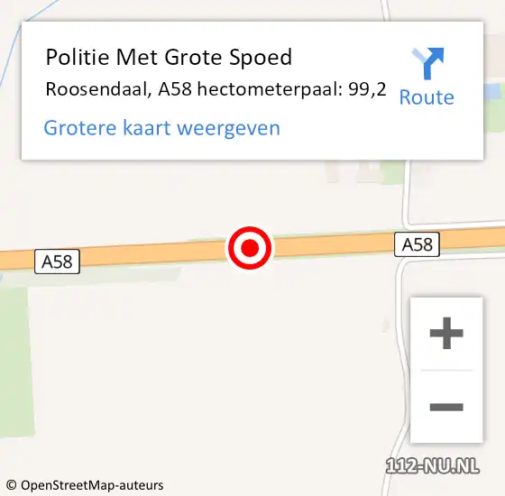 Locatie op kaart van de 112 melding: Politie Met Grote Spoed Naar Roosendaal, A58 hectometerpaal: 99,2 op 3 januari 2025 00:04