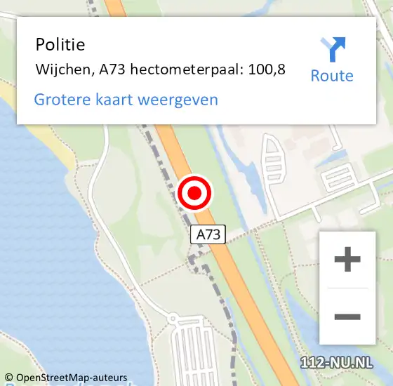 Locatie op kaart van de 112 melding: Politie Wijchen, A73 hectometerpaal: 100,8 op 6 januari 2025 07:06