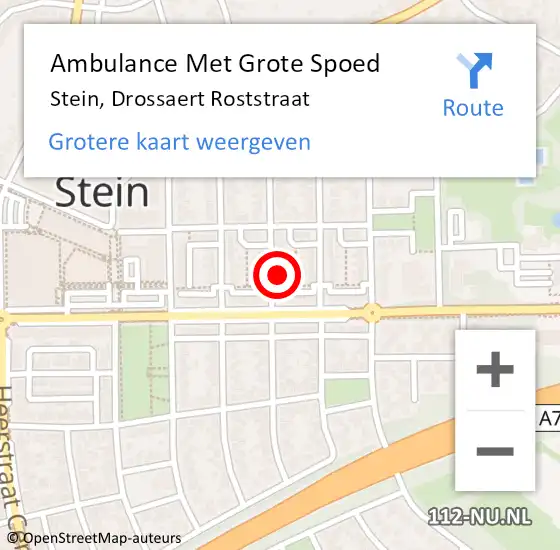 Locatie op kaart van de 112 melding: Ambulance Met Grote Spoed Naar Stein, Drossaert Roststraat op 6 november 2014 18:31