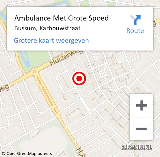 Locatie op kaart van de 112 melding: Ambulance Met Grote Spoed Naar Bussum, Karbouwstraat op 8 november 2014 08:09