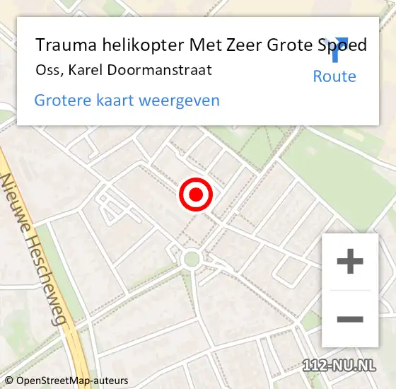 Locatie op kaart van de 112 melding: Trauma helikopter Met Zeer Grote Spoed Naar Oss, Karel Doormanstraat op 7 maart 2025 18:30