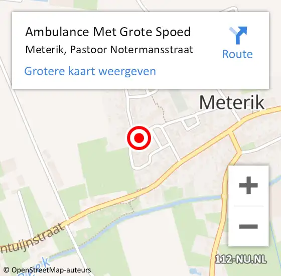 Locatie op kaart van de 112 melding: Ambulance Met Grote Spoed Naar Meterik, Pastoor Notermansstraat op 9 november 2014 08:09