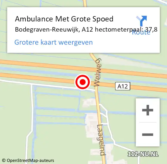 Locatie op kaart van de 112 melding: Ambulance Met Grote Spoed Naar Bodegraven-Reeuwijk, A12 hectometerpaal: 37,8 op 5 april 2025 05:47
