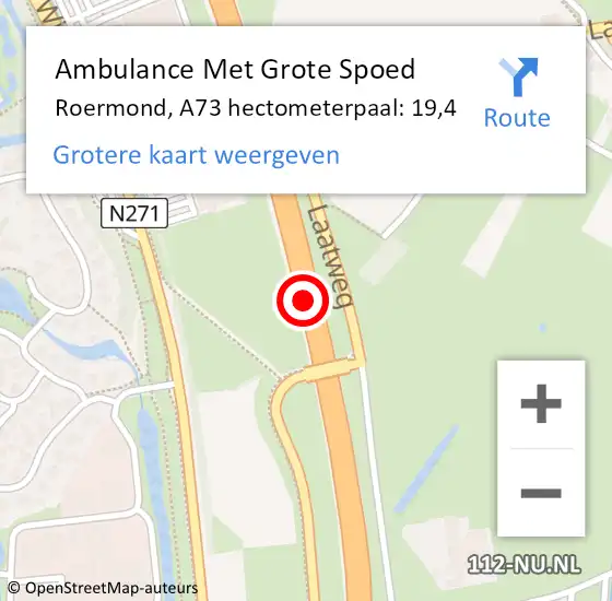 Locatie op kaart van de 112 melding: Ambulance Met Grote Spoed Naar Roermond, A73 hectometerpaal: 19,4 op 6 april 2025 05:29