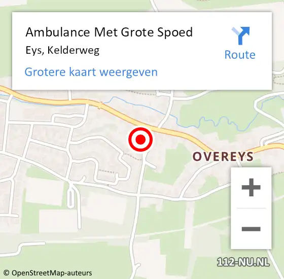 Locatie op kaart van de 112 melding: Ambulance Met Grote Spoed Naar Eys, Kelderweg op 12 november 2014 19:58