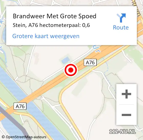 Locatie op kaart van de 112 melding: Brandweer Met Grote Spoed Naar Stein, A76 hectometerpaal: 0,6 op 12 april 2025 16:40