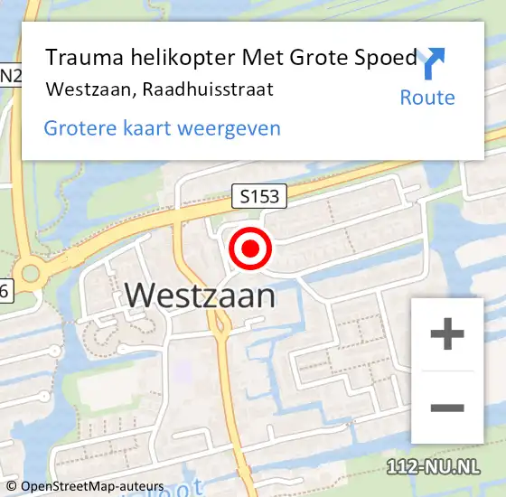 Locatie op kaart van de 112 melding: Trauma helikopter Met Grote Spoed Naar Westzaan, Raadhuisstraat op 12 april 2025 21:34