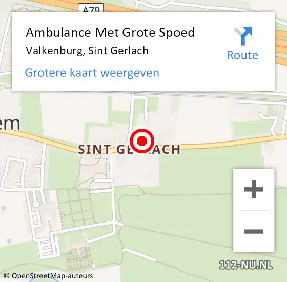 Locatie op kaart van de 112 melding: Ambulance Met Grote Spoed Naar Valkenburg, Sint Gerlach op 15 november 2014 10:20