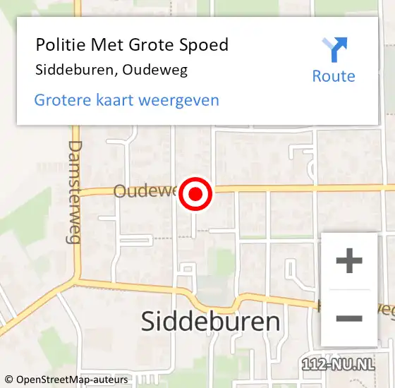 Locatie op kaart van de 112 melding: Politie Met Grote Spoed Naar Siddeburen, Oudeweg op 6 mei 2025 17:17