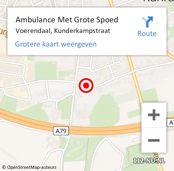 Locatie op kaart van de 112 melding: Ambulance Met Grote Spoed Naar Voerendaal, Kunderkampstraat op 17 november 2014 14:27